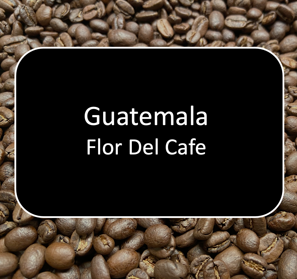 Guatemala La Flor Del Cafe - 12oz