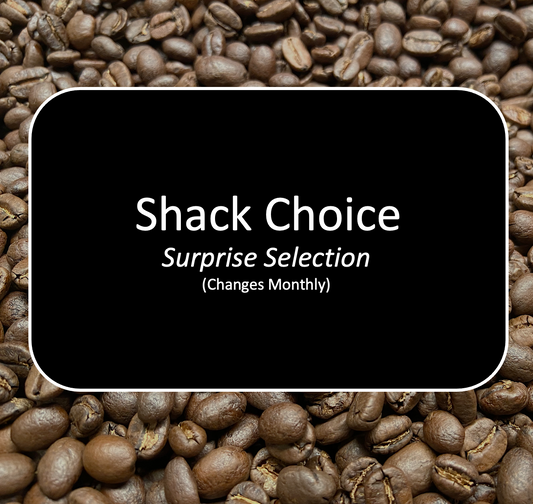 Shack Choice - 12 oz